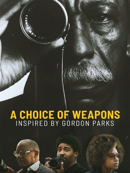 مشاهدة شاهد فيلم A Choice of Weapons Inspired by Gordon Parks 2021 مترجم