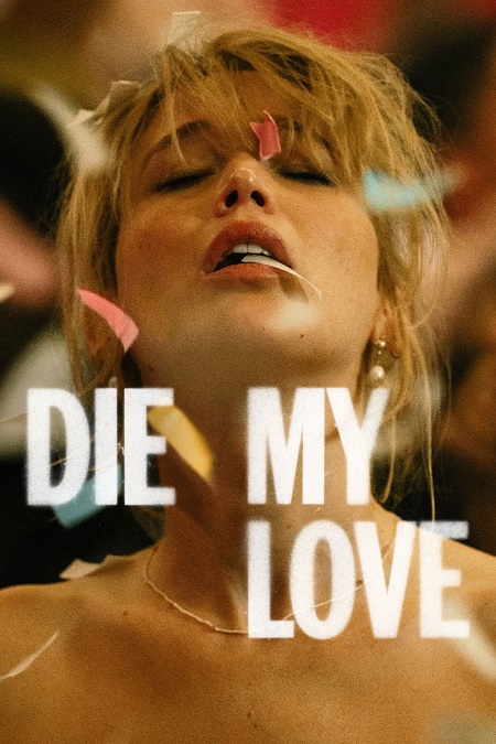 مشاهدة شاهد فيلم Die My Love 2025 مترجم