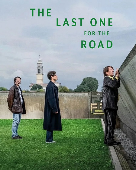 مشاهدة شاهد فيلم The Last One for the Road 2025 مترجم
